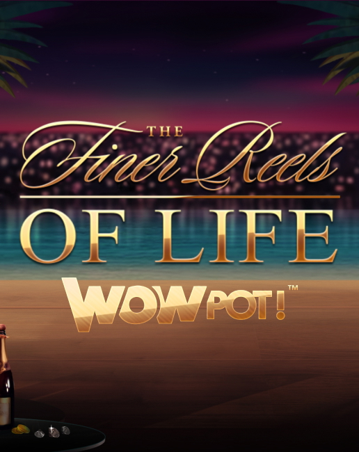 The Finer Reels of Life Wowpot game card