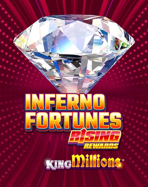Inferno Fortunes Rising Rewards King Millions game card